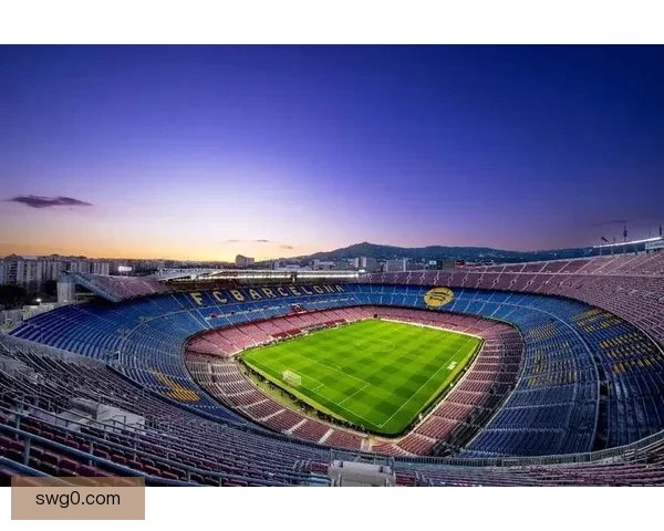 以事实与逻辑论证诺坎普必然成为世界杯决赛球场的历史与现实必然选择